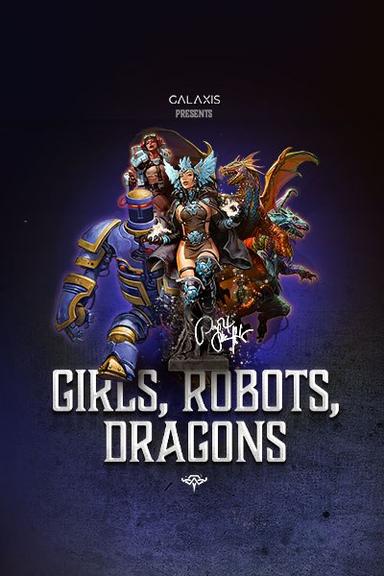 Girls, Robots, Dragons